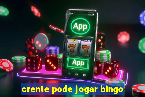 crente pode jogar bingo